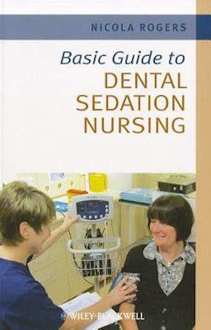 Basic Guide to Dental Sedation Nursing