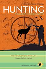 Hunting – Philosophy for Everyone – In Search of the Wild Life