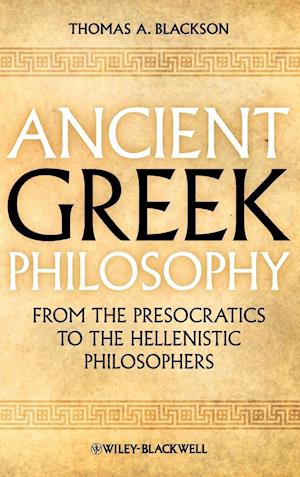 Ancient Greek Philosophy – From The Presocratics to the Hellenistic Philosophers