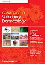 Advances in Veterinary Dermatology V6 – Proceedings of the Sixth World Congress of Veterinary Dermatology, Hong Kong, November 2008