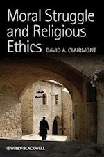 Moral Struggle and Religious Ethics – On the Person as Classic in Comparative Theological Contexts