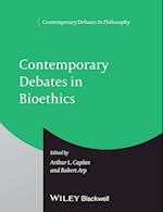 Contemporary Debates in Bioethics