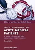 Initial Management of Acute Medical Patients – A Guide for Nurses and Healthcare Practitioners 2e