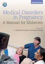 Medical Disorders in Pregnancy – A Manual for Midwives 2e