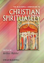 The Blackwell Companion to Christian Spirituality