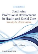 Continuing Professional Development in Health and Social Care – Strategies for Lifelong Learning 2e