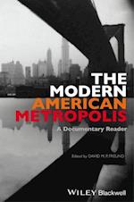 The Modern American Metropolis – A Documentary Reader