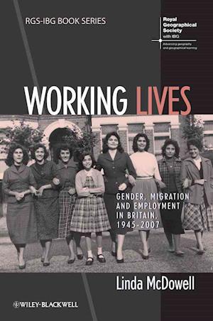 Working Lives – Gender, Migration and Employment in Britain, 1945–2007