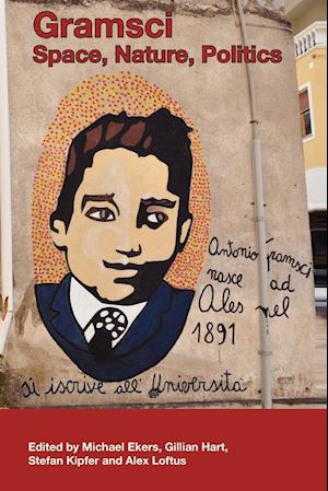 Gramsci – Space, Nature, Politics