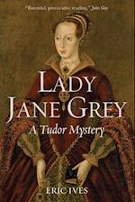 Lady Jane Grey – A Tudor Mystery