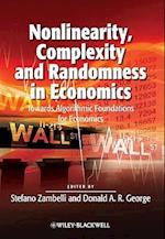 Nonlinearity, Complexity and Randomness in Economics – Towards Algorithmic Foundations for Economics