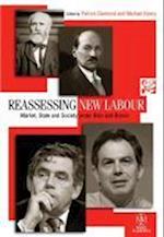 Reassessing New Labour – Market, State and Society  under Blair and Brown