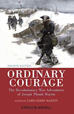 Ordinary Courage – The Revolutionary War Adventures of Joseph Plumb Martin 4e