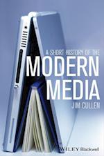 A Short History of the Modern Media