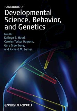 Handbook of Developmental Science, Behavior, and Genetics