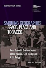 Smoking Geographies – Space, Place and Tobacco