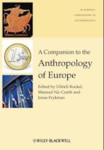 Companion to the Anthropology of Europe
