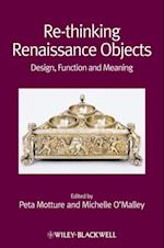 Re-thinking Renaissance Objects