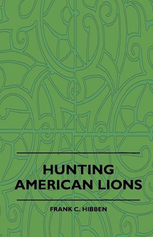 Hunting American Lions