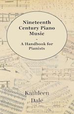 Nineteenth Century Piano Music - A Handbook for Pianists