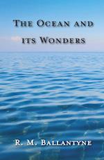 The Ocean And Its Wonders
