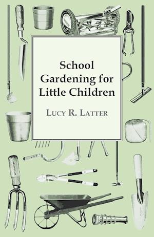 School Gardening for Little Children