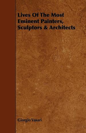 Lives of the Most Eminent Painters, Sculptors & Architects