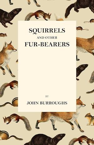 Squirrels and Other Fur-Bearers