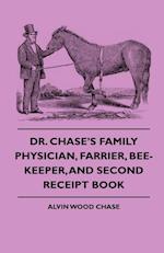 Dr. Chase's Family Physician, Farrier, Bee-Keeper, And Second Receipt Book