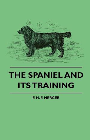 The Spaniel and Its Training