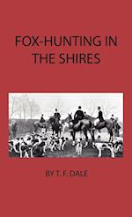 Dale, T: Fox-Hunting In The Shires