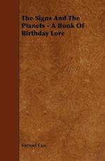 The Signs and the Planets - A Book of Birthday Lore