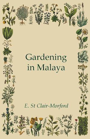 Gardening in Malaya