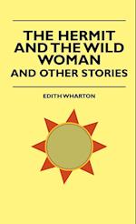 The Hermit and the Wild Woman, and Other Stories