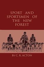 Sport And Sportsmen Of The New Forest 