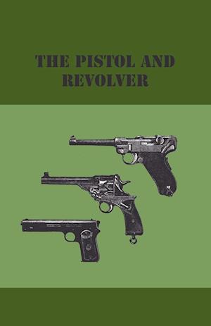 The Pistol And Revolver