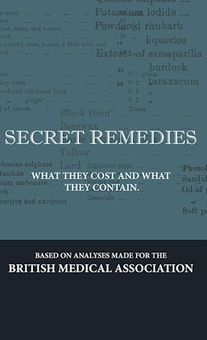 Secret Remedies - What They Cost and What They Contain