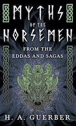 Myths of the Norsemen - From the Eddas and Sagas