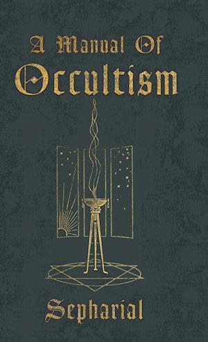 A Manual of Occultism