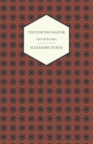 The Fencing Master - Life in Russia