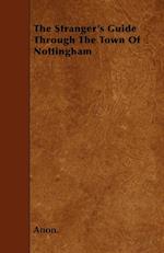 The Stranger's Guide Through the Town of Nottingham