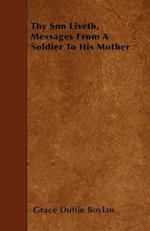 Thy Son Liveth, Messages from a Soldier to His Mother