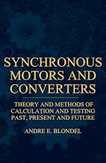 Synchronous Motors And Converters - Theory And Methods Of Calculation And Testing