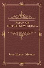 Papua Or British New Guinea
