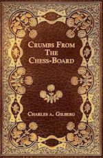 Crumbs From The Chess-Board