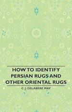 How to Identify Persian Rugs and Other Oriental Rugs