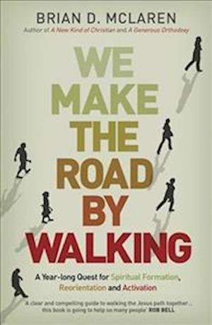 We Make the Road by Walking