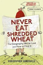 Never Eat Shredded Wheat