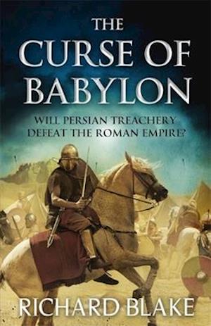 The Curse of Babylon (Death of Rome Saga Book Six)