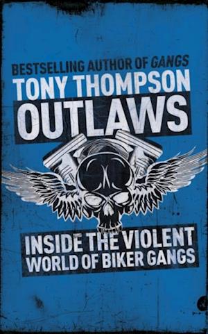 Outlaws: Inside the Hell's Angel Biker Wars